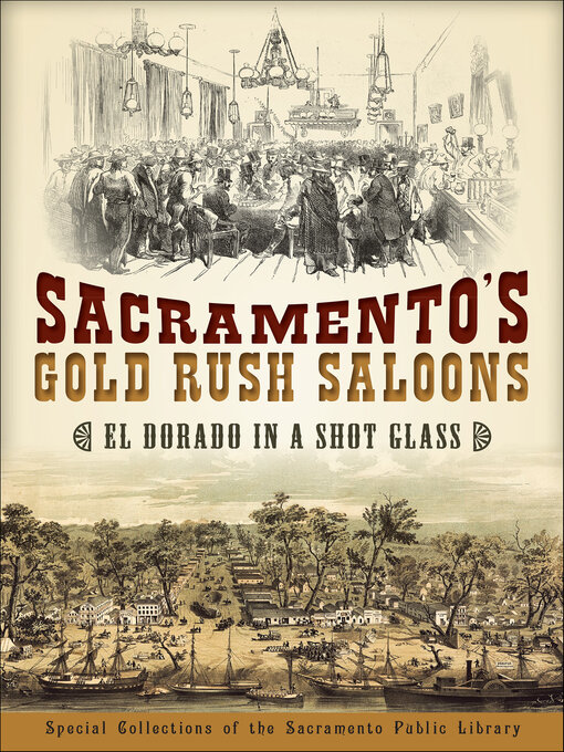 Title details for Sacramento's Gold Rush Saloons by Special the - Available